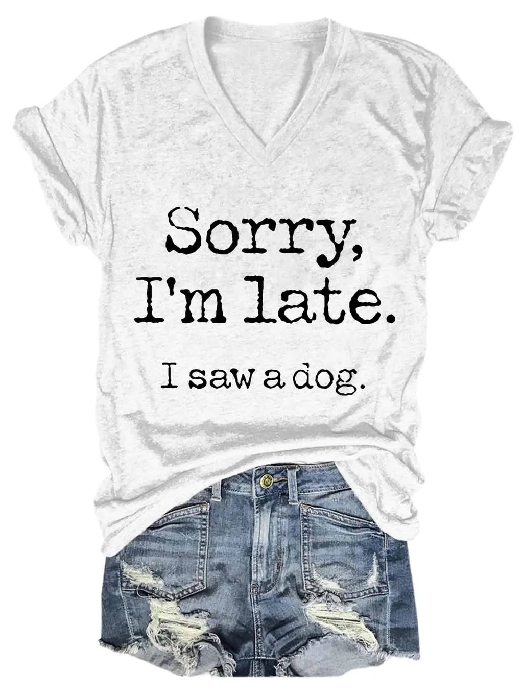 Camiseta de cuello en V para mujer con la frase "Lo siento, llego tarde"