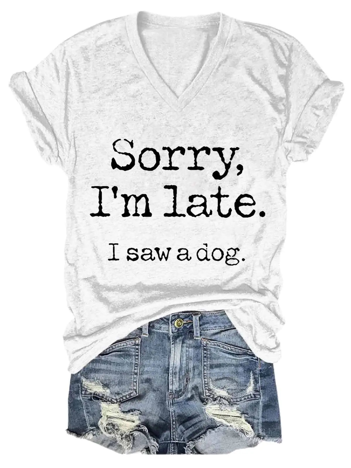 Camiseta de cuello en V para mujer con la frase "Lo siento, llego tarde"
